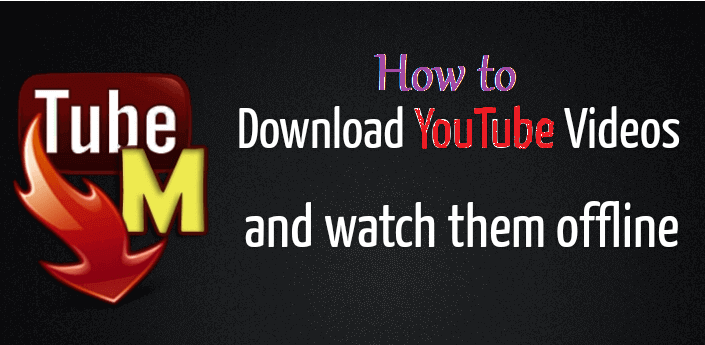 How to use Tubemate YouTube Downloader ? - Tubemate