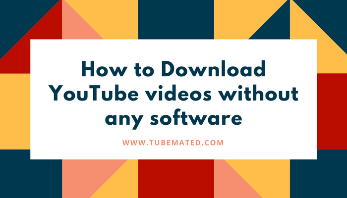How to Download Youtube Video Without Software