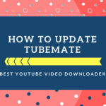 how to update tubemate