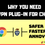 why you need a vpn plug-in for chrome